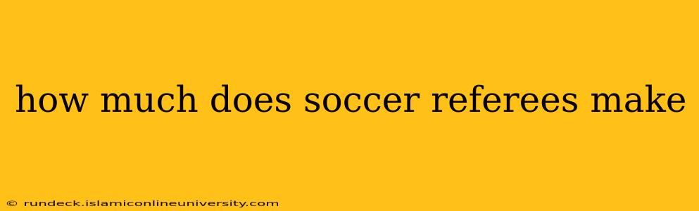 how much does soccer referees make