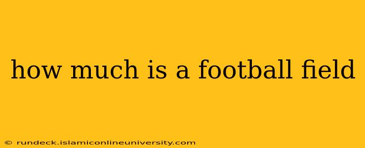 how much is a football field