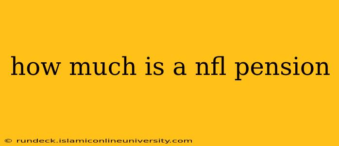 how much is a nfl pension