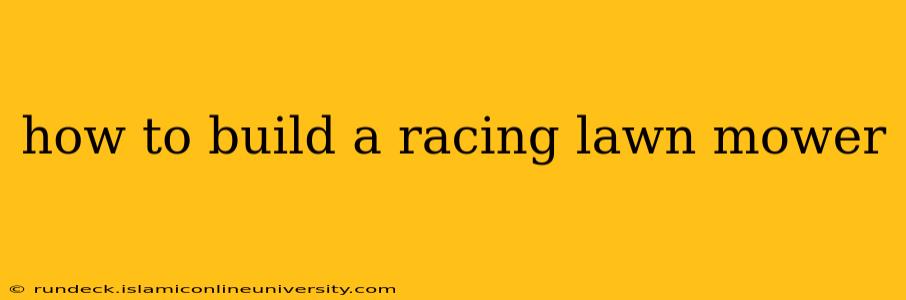 how to build a racing lawn mower