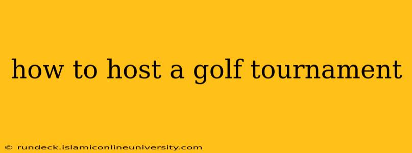 how to host a golf tournament