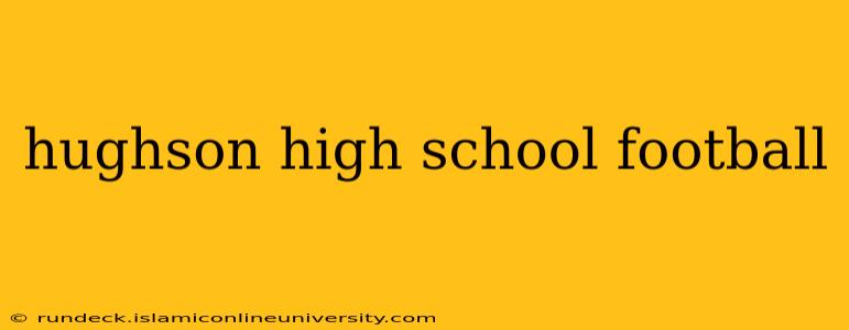 hughson high school football