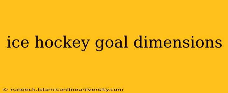 ice hockey goal dimensions