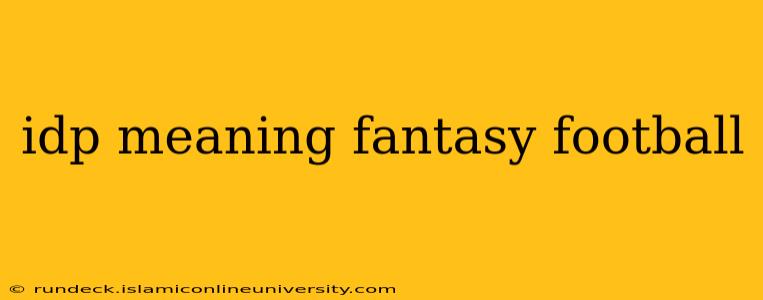 idp meaning fantasy football