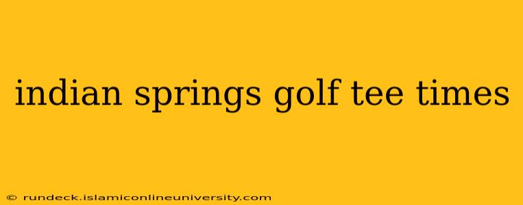 indian springs golf tee times