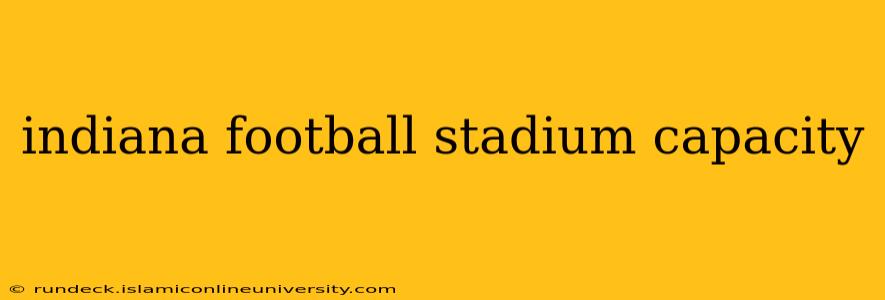 indiana football stadium capacity