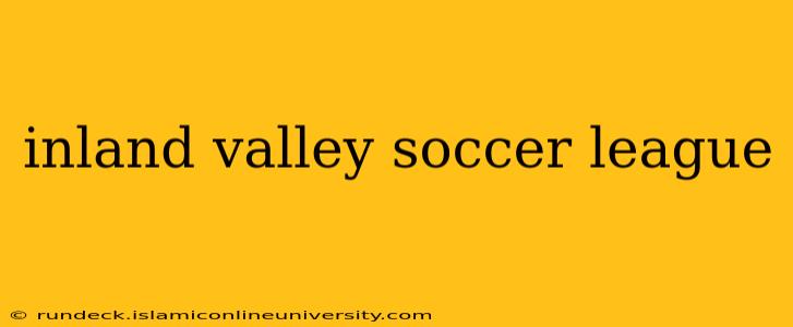inland valley soccer league