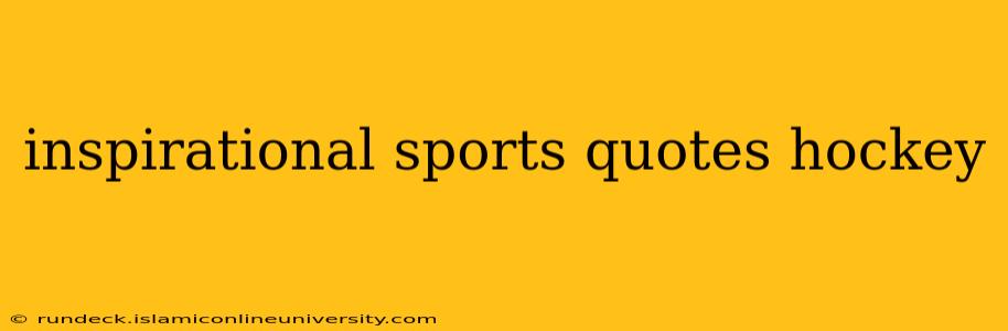 inspirational sports quotes hockey