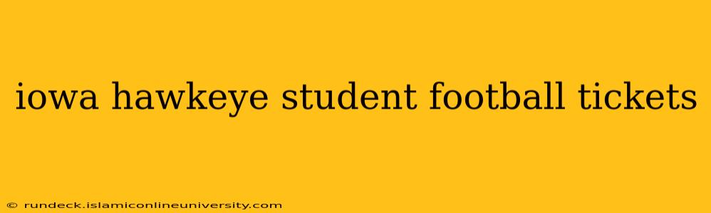iowa hawkeye student football tickets