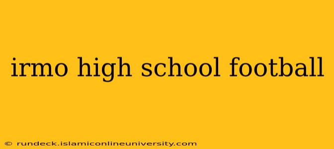 irmo high school football