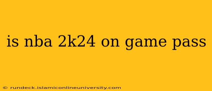 is nba 2k24 on game pass