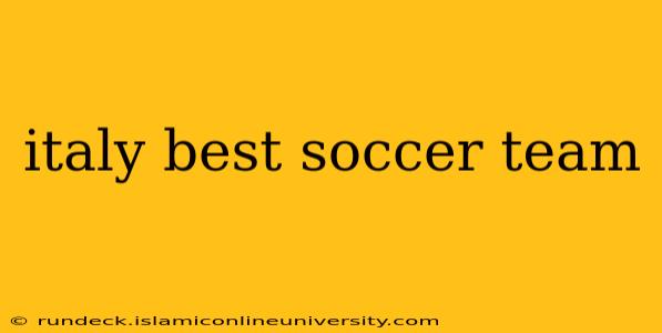 italy best soccer team