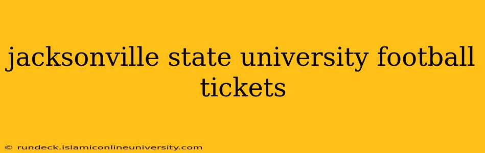jacksonville state university football tickets