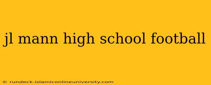 jl mann high school football