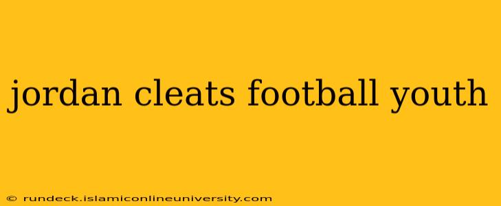 jordan cleats football youth