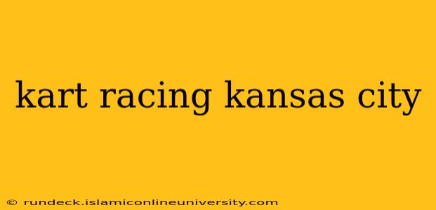 kart racing kansas city