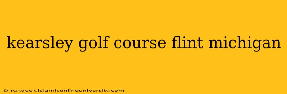 kearsley golf course flint michigan