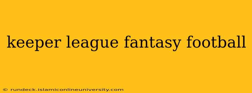 keeper league fantasy football