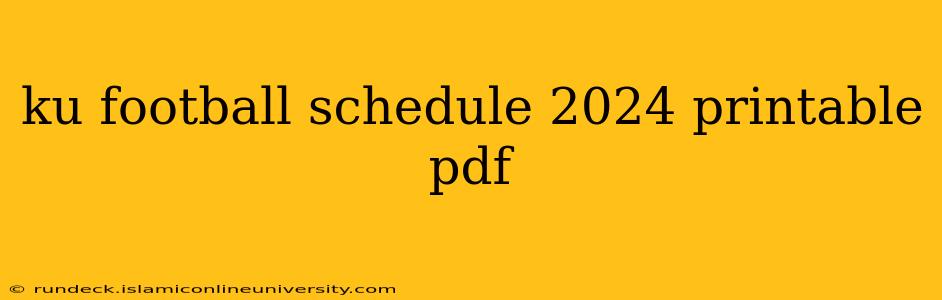 ku football schedule 2024 printable pdf