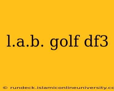 l.a.b. golf df3