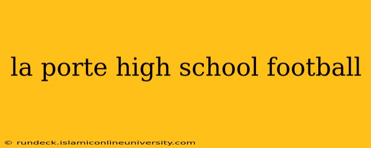 la porte high school football