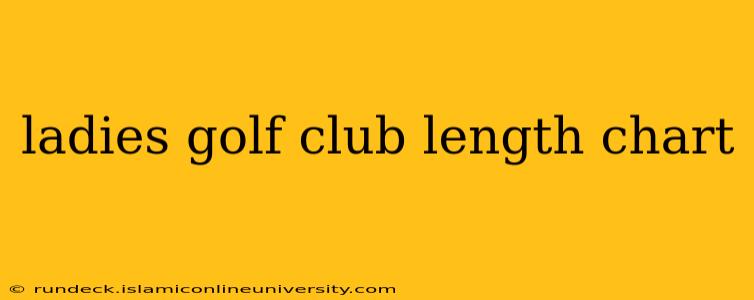 ladies golf club length chart