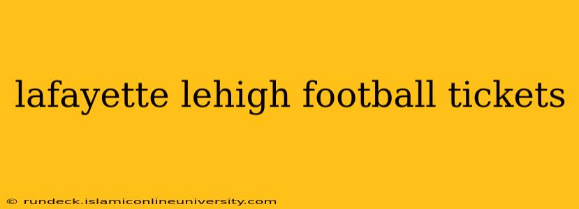 lafayette lehigh football tickets