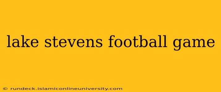 lake stevens football game