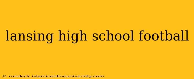 lansing high school football