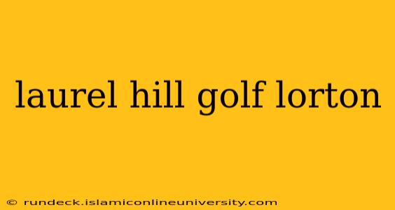 laurel hill golf lorton