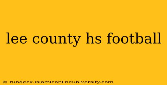 lee county hs football