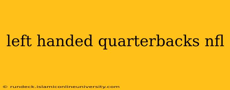 left handed quarterbacks nfl