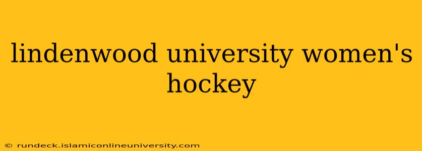lindenwood university women's hockey