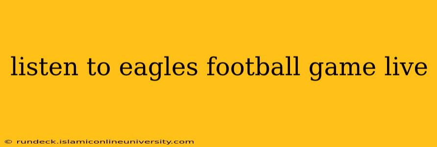 listen to eagles football game live