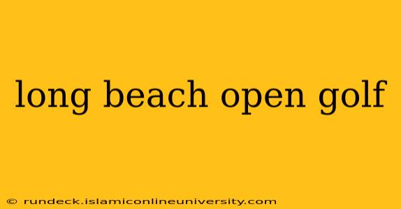 long beach open golf