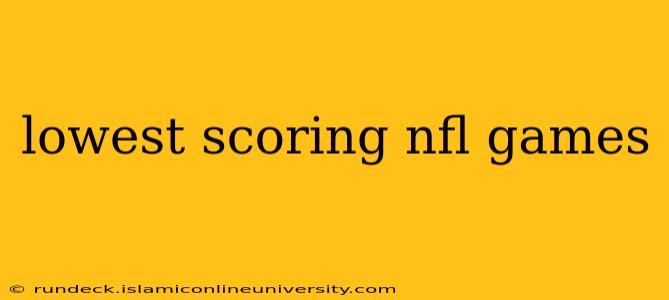 lowest scoring nfl games