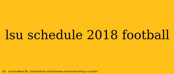 lsu schedule 2018 football