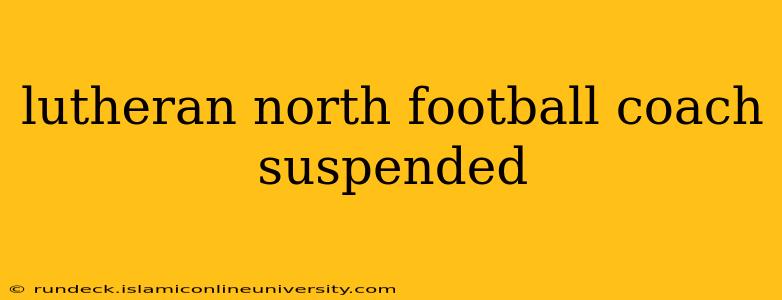 lutheran north football coach suspended