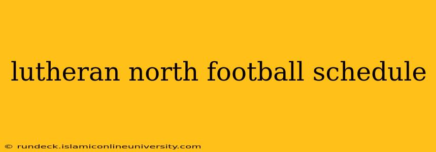 lutheran north football schedule