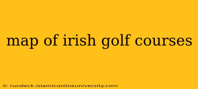 map of irish golf courses