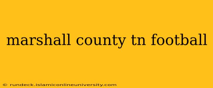 marshall county tn football