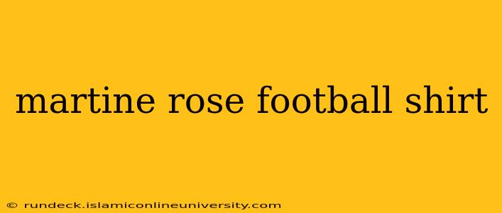martine rose football shirt