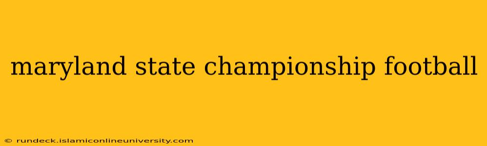 maryland state championship football