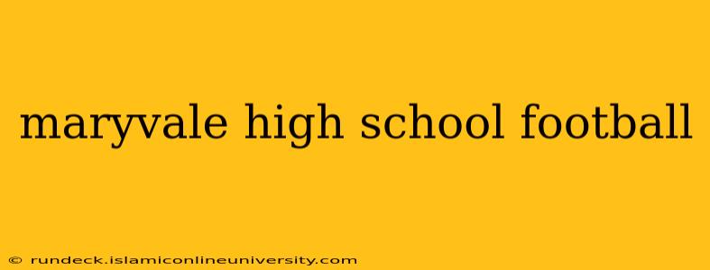 maryvale high school football