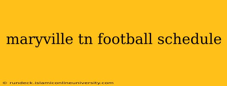 maryville tn football schedule