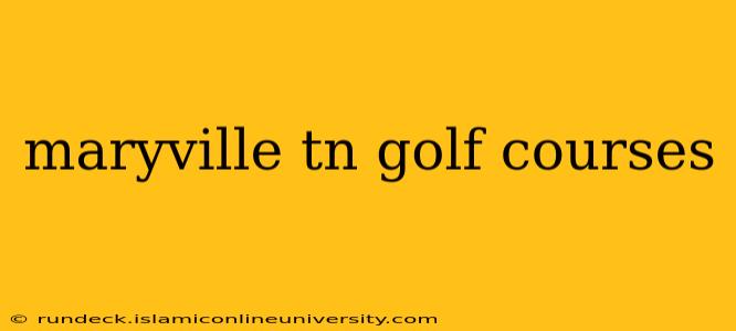 maryville tn golf courses