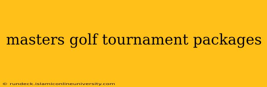 masters golf tournament packages