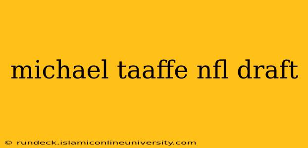 michael taaffe nfl draft