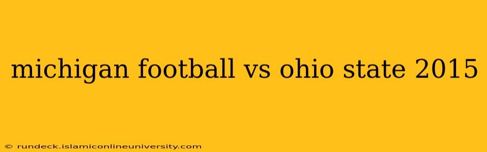 michigan football vs ohio state 2015