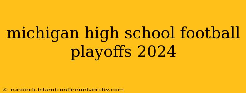 michigan high school football playoffs 2024